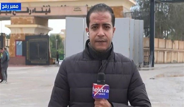 كريم كمال مراسل قناة «إكسترا نيوز» من معبر رفح البري
