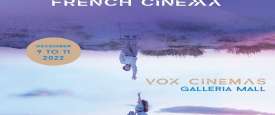 UAE’s Institut Français and Vox Cinemas Announced the Launch of the First French Cinema Festival