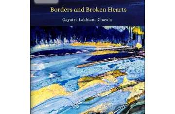 'Borders and Broken Hearts' - a book by Gayatri Lakhani Chawla